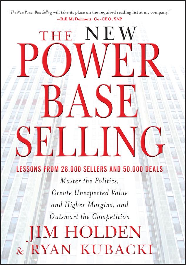 The New Power Base Selling by Jim Holden, Ryan Kubacki
