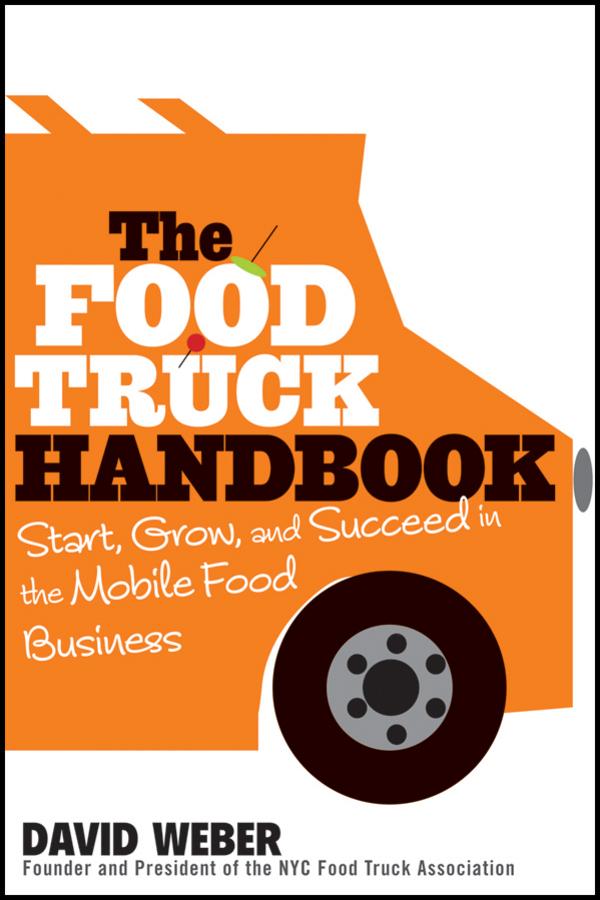 The Food Truck Handbook by David Weber
