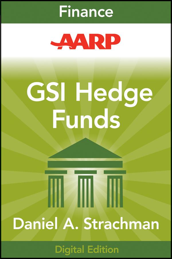 AARP Getting Started in Hedge Funds by Daniel A. Strachman