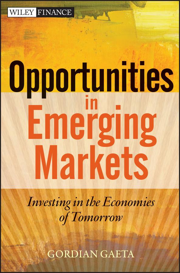 Opportunities in Emerging Markets by Gordian Gaeta