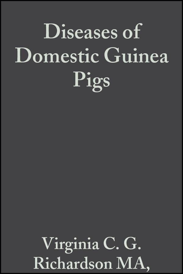 Diseases of Domestic Guinea Pigs by Virginia C. G. Richardson