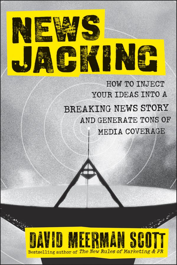 Newsjacking by David Meerman Scott