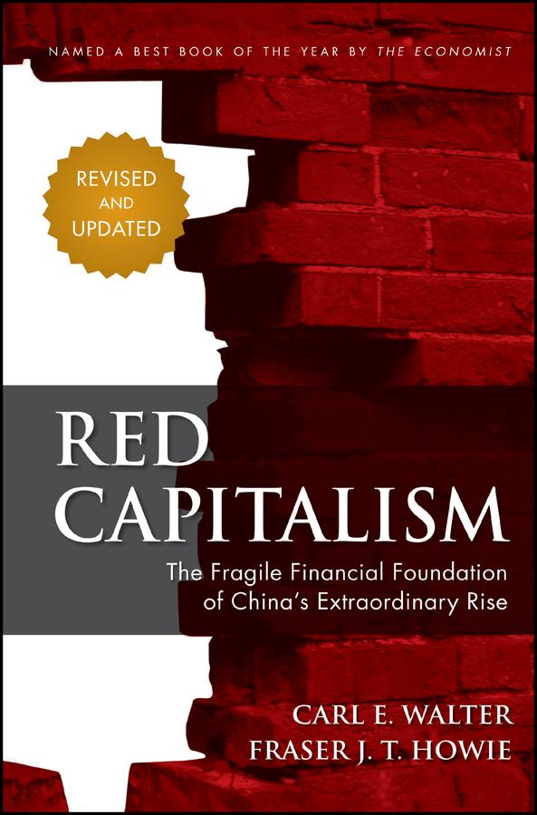 Red Capitalism by Carl Walter, Fraser Howie