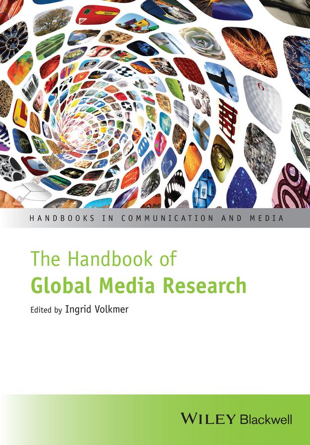 The Handbook of Global Media Research by Ingrid Volkmer
