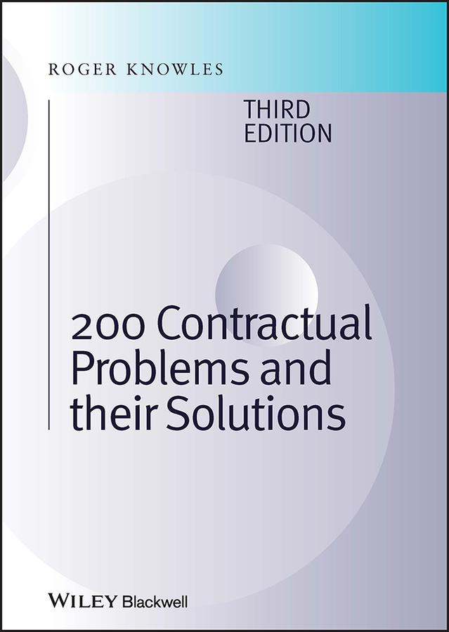 200 Contractual Problems and their Solutions by J. Roger Knowles