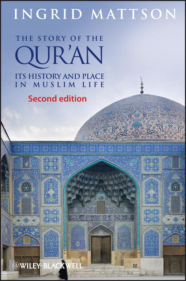The Story of the Qur'an by Ingrid Mattson