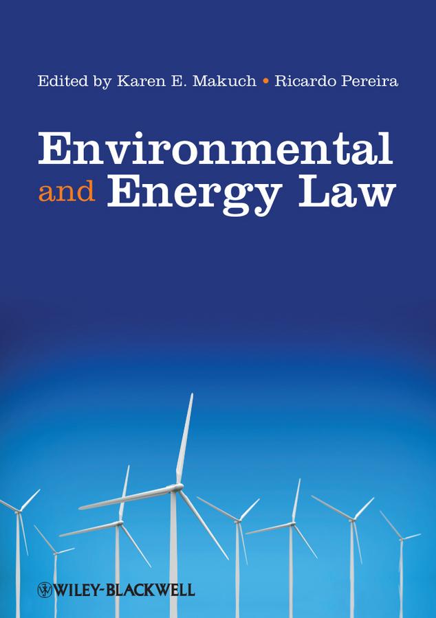 Environmental and Energy Law by Karen Makuch, Ricardo Pereira