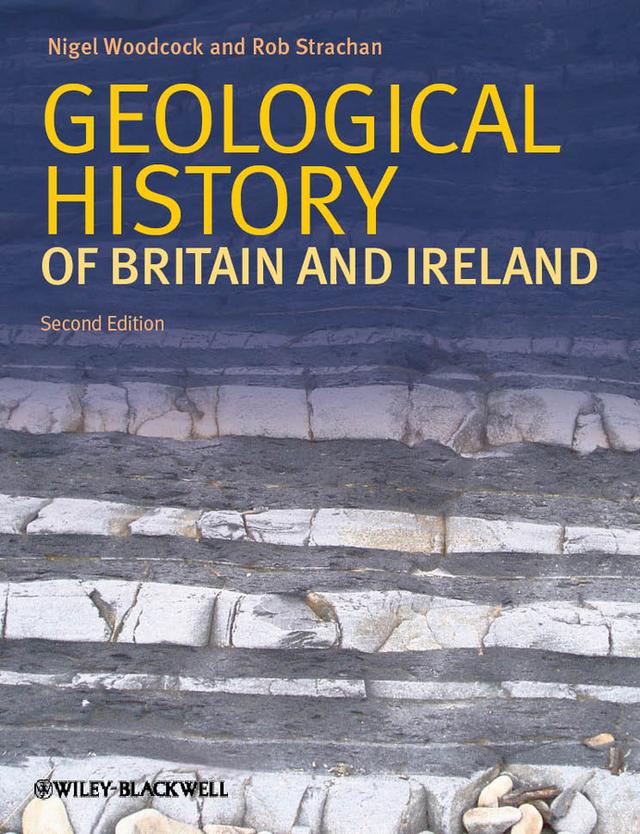Geological History of Britain and Ireland by Nigel H. Woodcock, R. A. Strachan