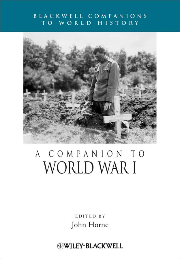 A Companion to World War I by John Horne
