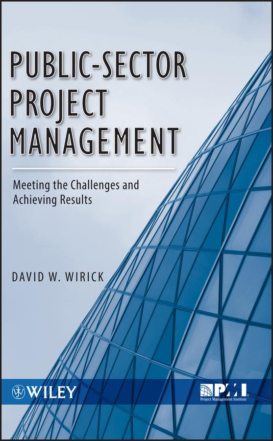 Public-Sector Project Management by David Wirick
