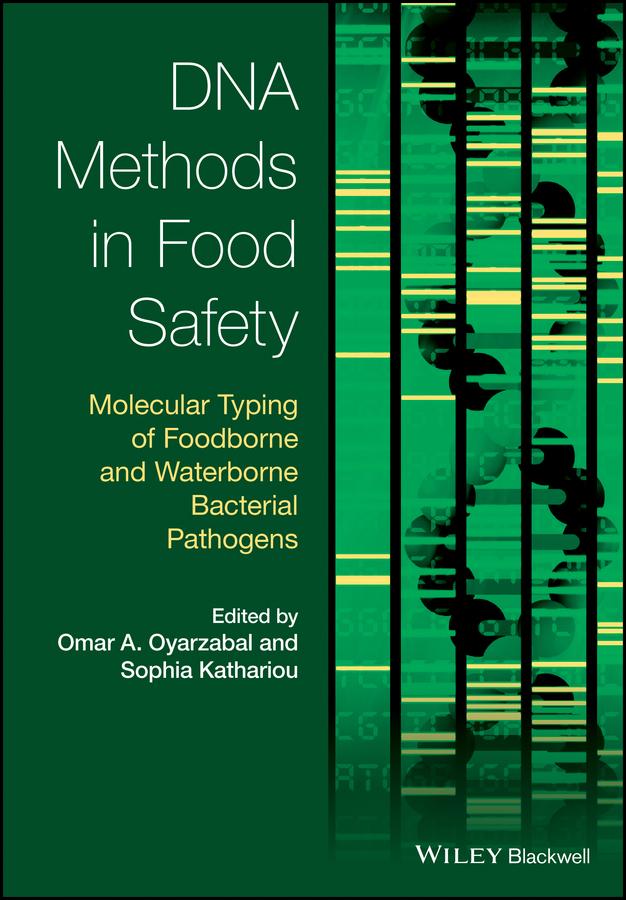 DNA Methods in Food Safety by Omar A. Oyarzabal, Sophia Kathariou