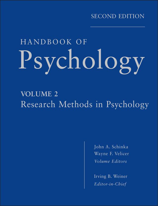 Handbook of Psychology, Research Methods in Psychology by Irving B. Weiner, John A. Schinka, Wayne F. Velicer