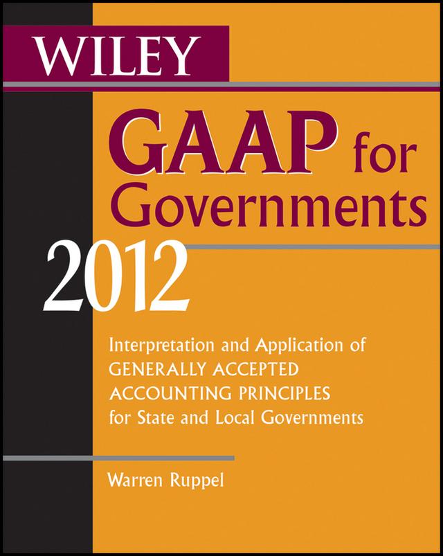 Wiley GAAP for Governments 2012 by Warren Ruppel
