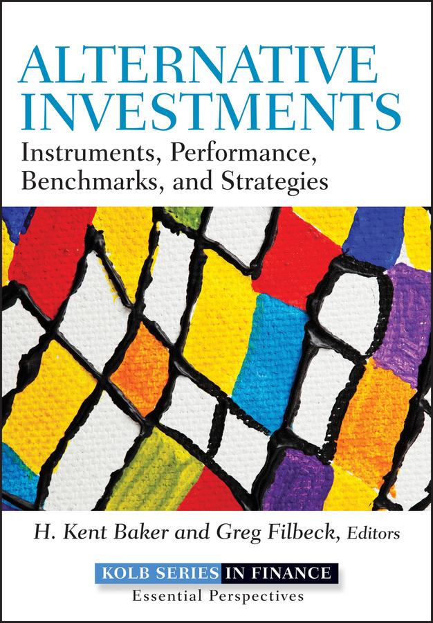 Alternative Investments by Greg Filbeck, H. Kent Baker
