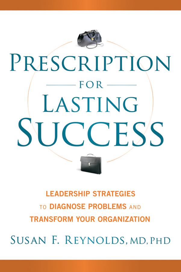Prescription for Lasting Success by Susan Reynolds