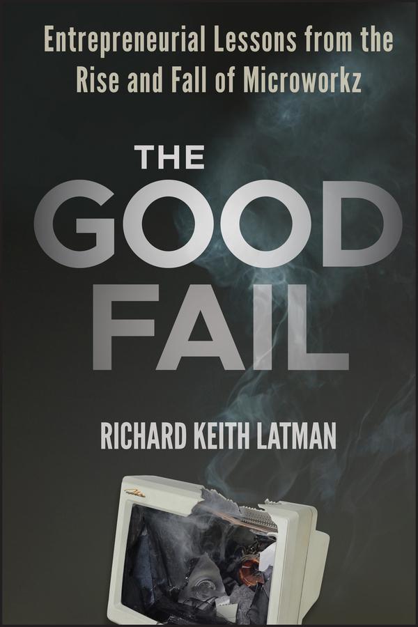 The Good Fail by Richard Keith Latman