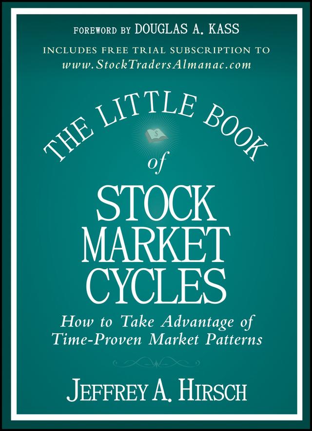 The Little Book of Stock Market Cycles by Douglas A. Kass, Jeffrey A. Hirsch