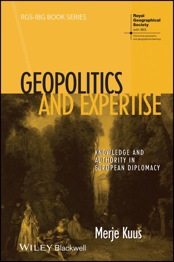 Geopolitics and Expertise by Merje Kuus