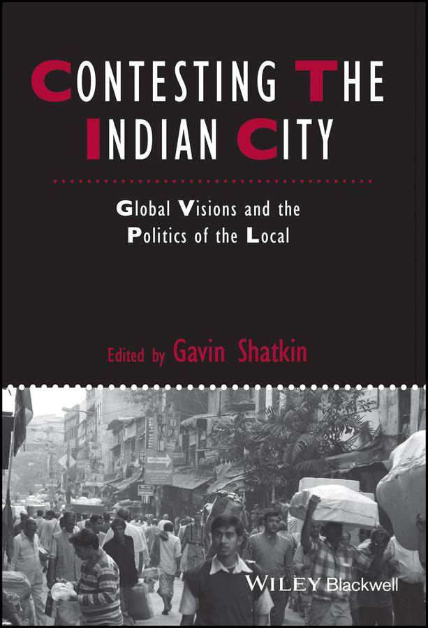 Contesting the Indian City by Gavin Shatkin