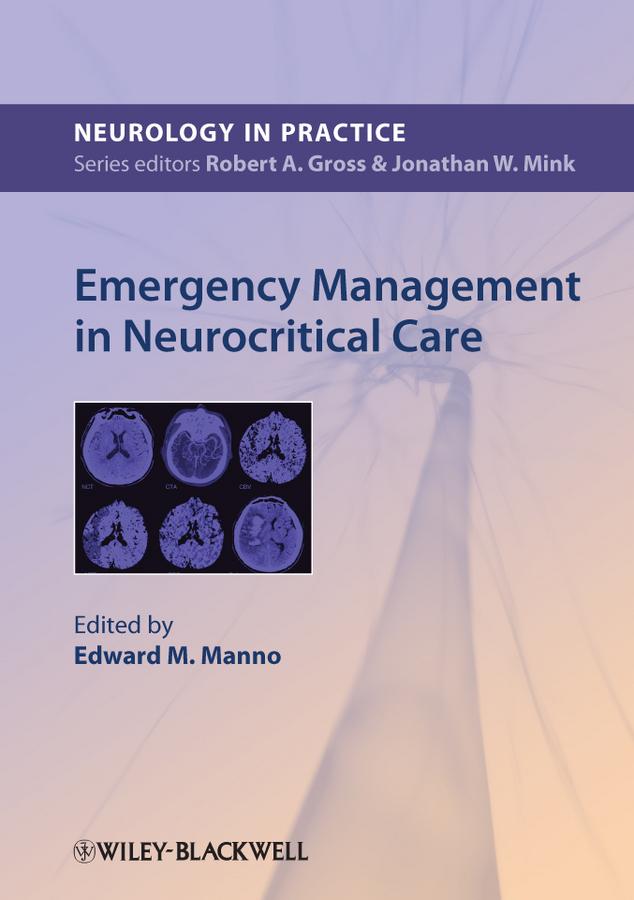 Emergency Management in Neurocritical Care by Edward Manno