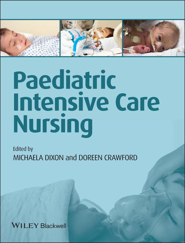 Paediatric Intensive Care Nursing by Doreen Crawford, Michaela Dixon