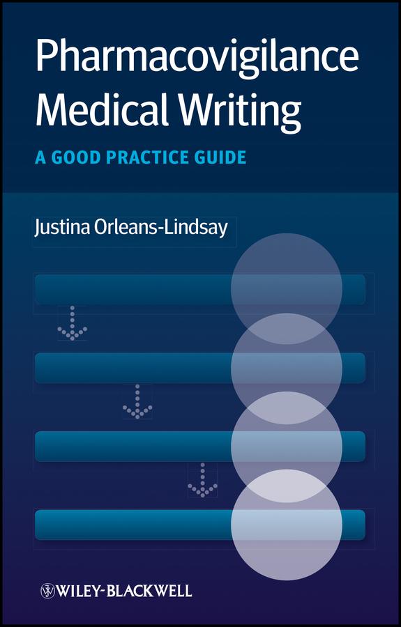 Pharmacovigilance Medical Writing by Justina Orleans-Lindsay