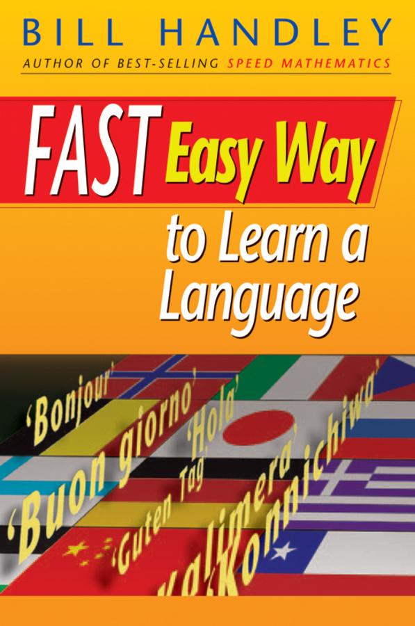 Fast Easy Way to Learn a Language by Bill Handley