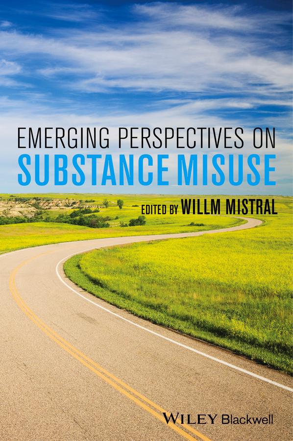 Emerging Perspectives on Substance Misuse by Willm Mistral