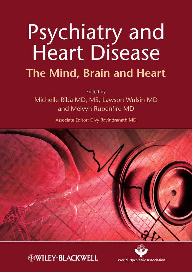 Psychiatry and Heart Disease by Divy Ravindranath, Lawson Wulsin, Melvyn Rubenfire, Michelle Riba