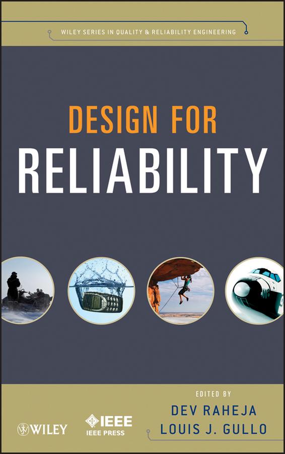 Design for Reliability by Dev G. Raheja, Louis J. Gullo