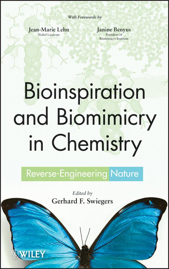 Bioinspiration and Biomimicry in Chemistry by Gerhard Swiegers, Janine Benyus, Jean-Marie Lehn