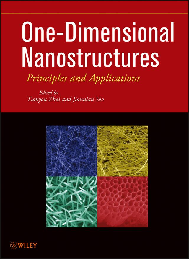 One-Dimensional Nanostructures by Jiannian Yao, Tianyou Zhai
