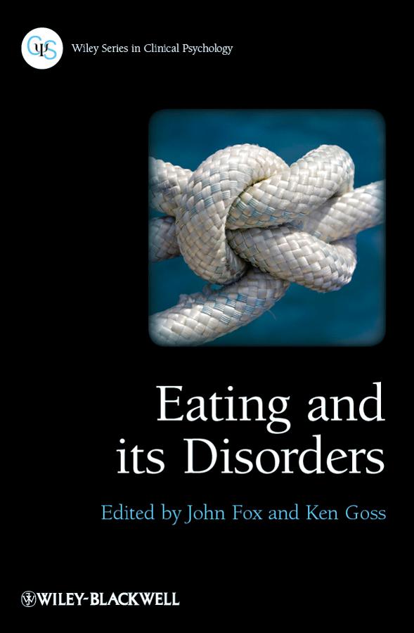 Eating and its Disorders by John R. E. Fox, Ken Goss