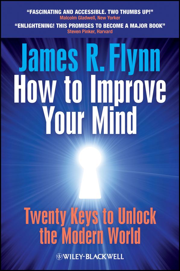 How To Improve Your Mind by James R. Flynn