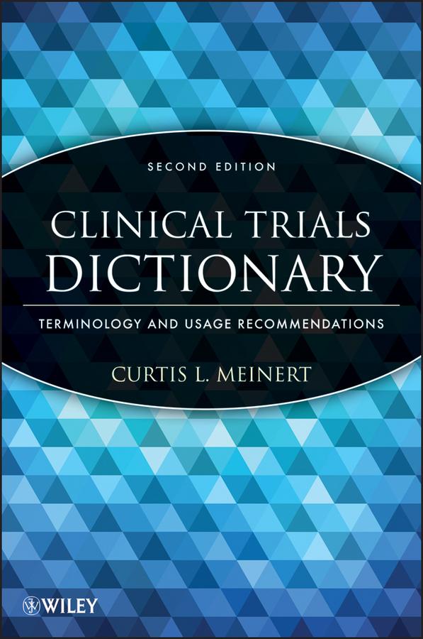 Clinical Trials Dictionary by Curtis L. Meinert