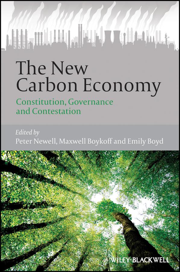 The New Carbon Economy by Emily Boyd, Max Boykoff, Pete Newell