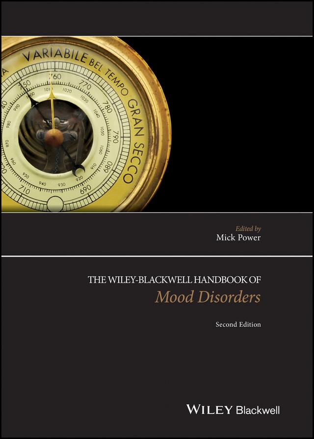 The Wiley-Blackwell Handbook of Mood Disorders by Mick Power
