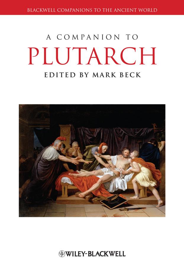 A Companion to Plutarch by Mark Beck