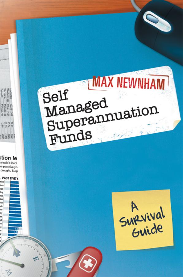 Self Managed Superannuation Funds by Max Newnham