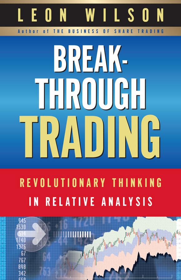 Breakthrough Trading by Leon Wilson