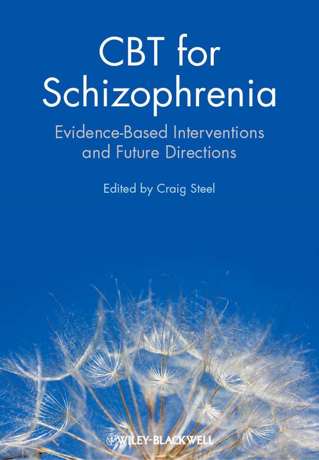 CBT for Schizophrenia by Craig Steel