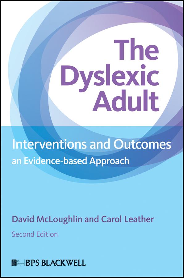 The Dyslexic Adult by Carol Leather, David McLoughlin
