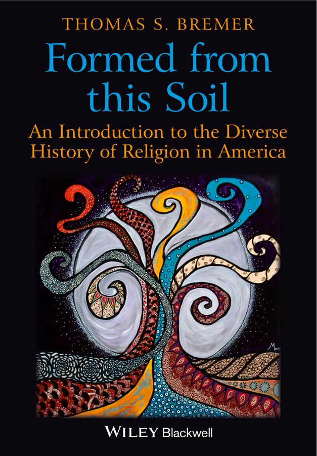 Formed From This Soil by Thomas S. Bremer