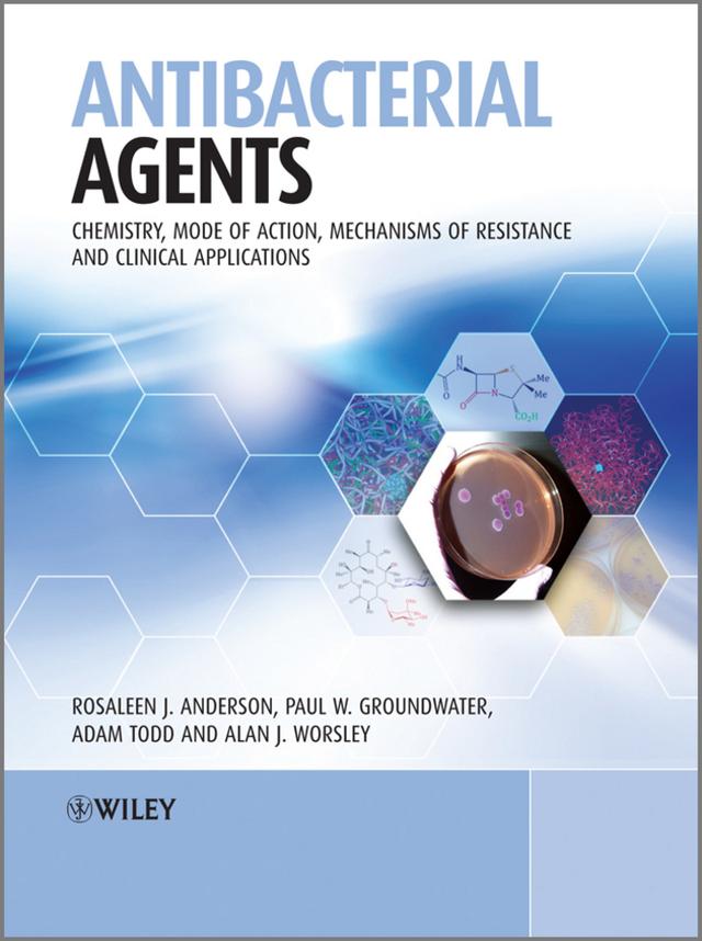 Antibacterial Agents by Adam Todd, Alan Worsley, Paul W. Groundwater, Rosaleen Anderson
