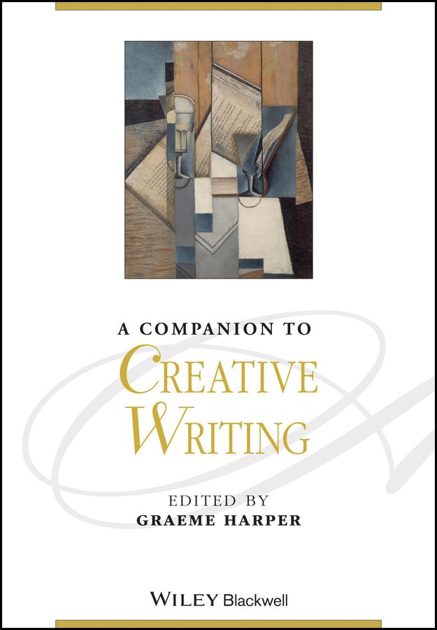 A Companion to Creative Writing by Graeme Harper