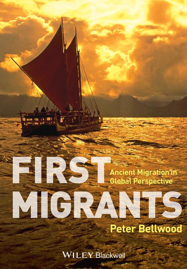 First Migrants by Peter Bellwood