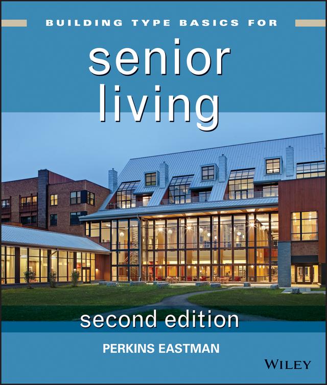 Building Type Basics for Senior Living by Perkins Eastman