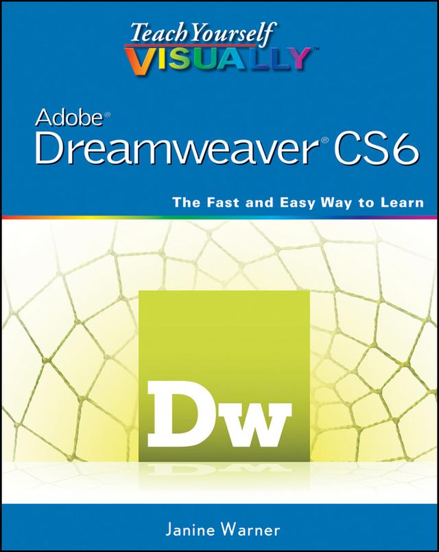 Teach Yourself VISUALLY Adobe Dreamweaver CS6 by Janine Warner