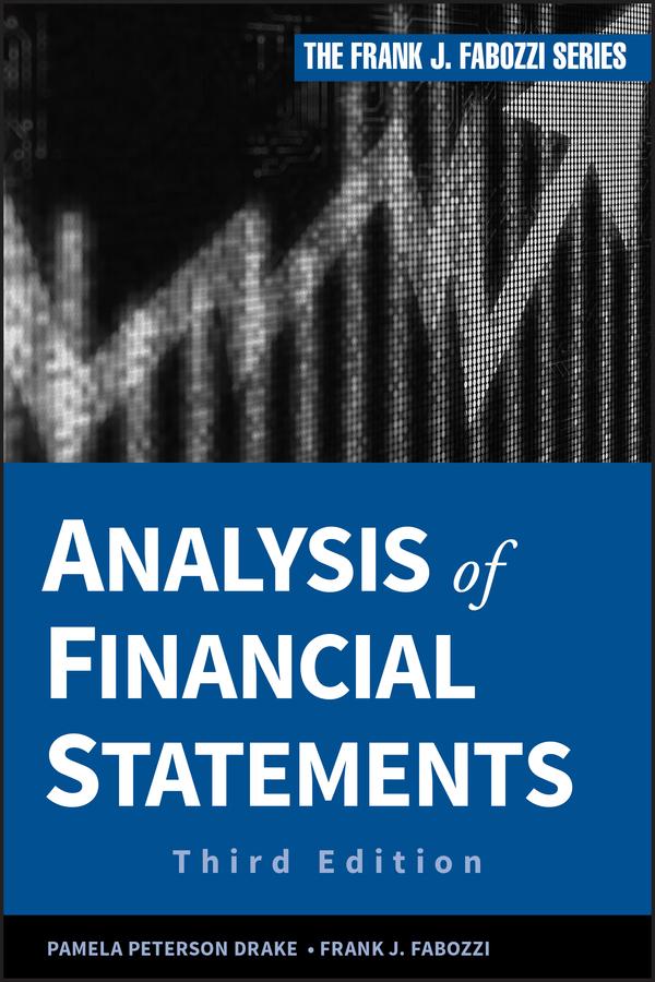 Analysis of Financial Statements by Frank J. Fabozzi, Pamela Peterson Drake