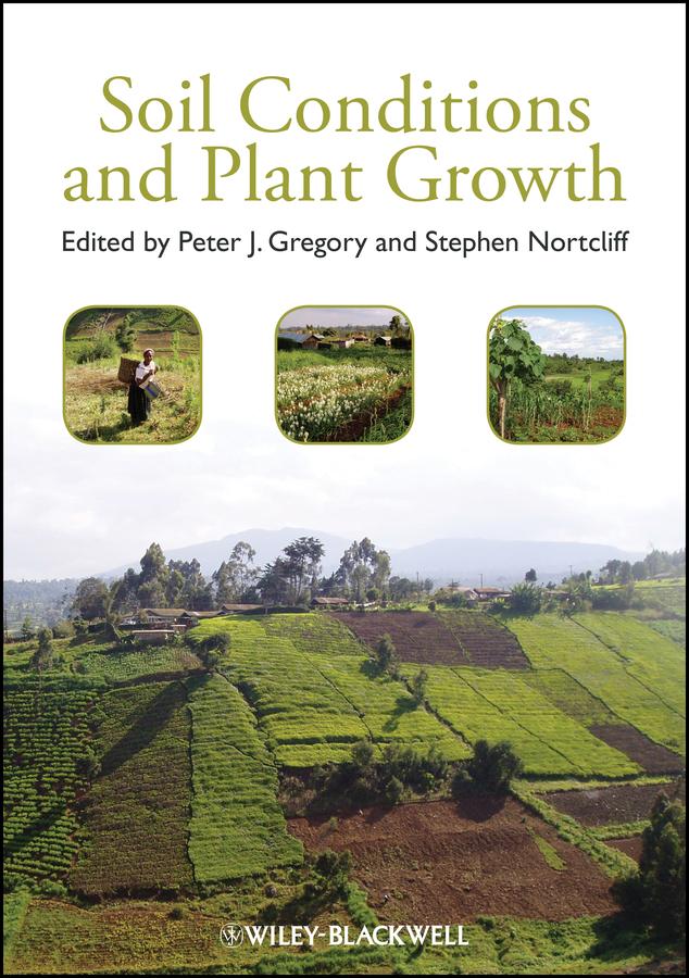 Soil Conditions and Plant Growth by Peter J. Gregory, Stephen Nortcliff